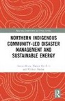 Ranjan Datta, Ranjan Hurlbert Datta, Margot Hurlbert, William Marion, Marion William - Northern Indigenous Community Led Disaster Management and