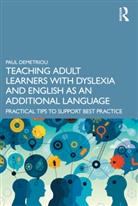 Paul Demetriou - Teaching Adult Learners With Dyslexia English As an Additional