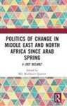 Md. Muddassir Quamar, Md. Muddassir Quamar - Politics of Change in Middle East and North Africa Since Arab Spring