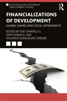 Eve Engels Chiapello, Ève Chiapello, Anita Engels, Engels Anita, Eduardo Gonçalves Gresse - Financializations of Development