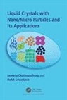 Jayeeta Chattopadhyay, Jayeeta (Chemistry Dept. Chattopadhyay, Chattopadhyay Jayeeta, Rohit Srivastava, Srivastava Rohit - Liquid Crystals With Nano/micro Particles and Their Applications