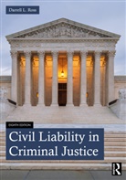 Darrell L. Ross - Civil Liability in Criminal Justice