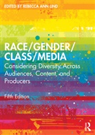 Rebecca Ann (University of Illinois At Chica Lind, Rebecca Ann Lind, Lind Rebecca Ann - Race/gender/class/media