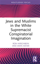 Amin Asfari, Ron Hirschbein, Ron (California State University Hirschbein, Hirschbein Ron - Jews and Muslims in the White Supremacist Conspiratorial Imagination