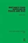 Charles Smith - Britain''s Food Supplies in Peace and War