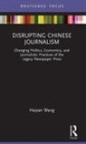 Haiyan Wang, Wang Haiyan - Disrupting Chinese Journalism