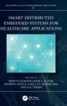 Preeti (Bharati Vidyapeeths Coll of Engg Nagrath, Jafar A. Alzubi, Alzubi Jafar A., Preeti Nagrath, Joel J. P. C. Rodrigues, Rodrigues Joel J. P. C.... - Smart Distributed Embedded Systems for Healthcare Applications