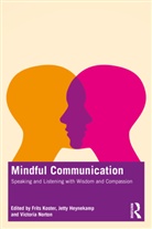 Frits (Trainingsbureau Mildheid &amp; Mindfuln Koster, Jetty Heynekamp, Frits Koster, Koster Frits, Victoria Norton - Mindful Communication