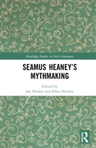 Ian Howley Hickey, Ian Hickey, Ellen Howley - Seamus Heaneys Mythmaking