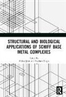 Pallavi (Srm Institute of Science and Techno Jain, Pallavi Jain, Prashant Singh, Singh Prashant - Structural and Biological Applications of Schiff Base Metal Complexes