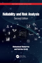 Katrina Groth, Mohammad Modarres, Mohammad (University of Maryland Modarres, Modarres Mohammad - Reliability and Risk Analysis