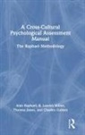 Charles Golden, Theresa Jones, Jones Theresa, R. Lauren Miller, Alan Raphael, Alan Miller Raphael - Cross-Cultural Psychological Assessment Manual
