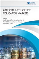 Syed (Woxsen University Hasan Jafar, Hani El-Chaarani, Neha Gupta, Syed Hasan Jafar, Hemachandran K, Sairam Moturi - Artificial Intelligence for Capital Markets