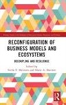 Svetla T. Marinov Marinova, Marin A. Marinov, Svetla T. Marinova - Reconfiguration of Business Models and Ecosystems