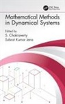 S. Jena Chakraverty, S. Chakraverty, Chakraverty S., Subrat Kumar Jena - Mathematical Methods in Dynamical Systems