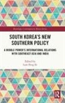 Lam (Head of the Korea Centre Peng Er, Lam Peng Er - South Koreas New Southern Policy