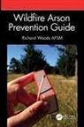 Richard Woods AFSM - Wildfire Arson Prevention Guide
