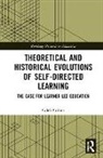 Caleb Collier - Theoretical and Historical Evolutions of Self-Directed Learning
