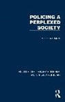Sir Robert Mark - Policing a Perplexed Society