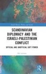 Nir Levitan, Nir (University of Southern Denmark Levitan - Scandinavian Diplomacy and the Israeli-Palestinian Conflict