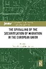 Valeria (Ramon Llull University Bello, Valeria Bello, Bello Valeria, Sarah Léonard - Spiralling of the Securitisation of Migration in the European Union