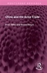 Anne Gilks, Anne Segal Gilks, Gerald Segal - China and the Arms Trade