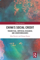 Huang Xiaoye, Zhai Xuewei, Zhai Xiaoye Xuewei - China''s Social Credit