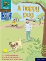Adrian Bradbury, Bradbury Adrian, Jenny LÃ¸vlie - Read Write Inc. Phonics: A Happy Pug (Grey Set 7 Book Bag Book 1)