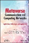 Dinh Thai (University of Technology Sydney Hoang, Dinh Thai Hoang, Ekram Hossain, Hossain Ekram, Diep N Nguyen, Cong T. Nguyen... - Metaverse Communication and Computing Networks