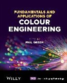 Phil (Colour Imaging Group Green, Phil Green, Green Phil - Fundamentals and Applications of Colour Engineering