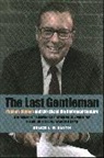 Bruce Smith, Bruce L. R. Smith - Last Gentleman