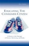 Joel Spring - Educating the Consumer-Citizen