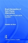 Angeliek Van Hout - Event Semantics of Verb Frame Alternations