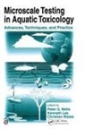 Peter G. (Environment Canada Wells, Christian Blaise, Kenneth Lee, Peter G Wells, Peter G. Wells - Microscale Testing in Aquatic Toxicology