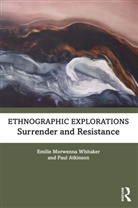 Paul Atkinson, Emilie Morwenna Whitaker, Emilie Morwenna (Salford University Whitaker - Ethnographic Explorations