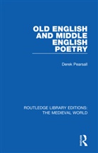 Derek Pearsall, Derek (Author Passed Away As Advised By Pearsall, Pearsall Derek - Old English and Middle English Poetry