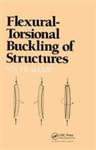 N S Trahair, N. S. Trahair - Flexural-Torsional Buckling of Structures