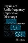 V P Savinov, V. P. Savinov, V. P. (Lomonosov Moscow State University Savinov - Physics of Radiofrequency Capacitive Discharge