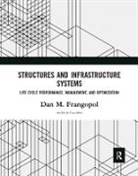 Dan M. Frangopol, Dan M. (Lehigh University Frangopol, Frangopol Dan M., Dan M. Frangopol, Frangopol Dan M. - Structures and Infrastructure Systems