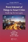 Hongjian Wang Sun, Bashar I. Ahmad, Hongjian Sun, Sun Hongjian, Chao Wang, Wang Chao - From Internet of Things to Smart Cities