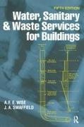 John Swaffield, Swaffield John, A. F. E. Wise, A.F.E. Wise, A.f.e. Swaffield Wise, … - Water, Sanitary and Waste Services for Buildings