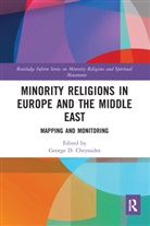 George D. Chryssides, George D. (York St John University Chryssides, George D. Chryssides, Chryssides George D. - Minority Religions in Europe and the Middle East