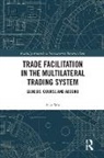 Hao Wu, Hao (World Customs Organization Wu, Wu Hao - Trade Facilitation in the Multilateral Trading System