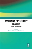 Mahesh Prenzler Nalla, Mahesh Nalla, Tim Prenzler - Regulating the Security Industry