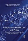 Irehobhude O. Iyioha, Irehobhude O. Nwabueze Iyioha, Iyioha Irehobhude O., Remigius N. Nwabueze, Nwabueze Remigius N. - Comparative Health Law and Policy