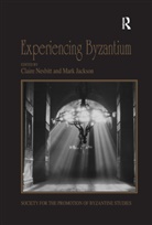 Claire Jackson Nesbitt, Mark Jackson, Claire Nesbitt, Nesbitt Claire - Experiencing Byzantium