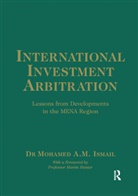 Mohamed A. M. Ismail, Mohamed A.M. Ismail - International Investment Arbitration