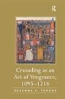 Susanna A Throop, Susanna A. Throop - Crusading As an Act of Vengeance, 10951216