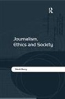 David Berry - Journalism, Ethics and Society