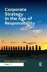 Peter Mcmanners, McManners Peter - Corporate Strategy in the Age of Responsibility